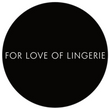 For Love of Lingerie